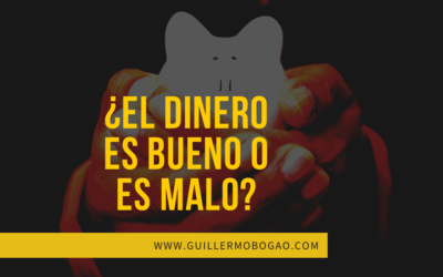 ¿Crees Que El Dinero Es Bueno o Es Malo?