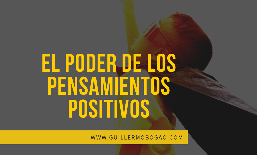 El poder de los pensamientos positivos