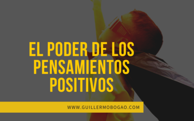 El poder de los pensamientos positivos