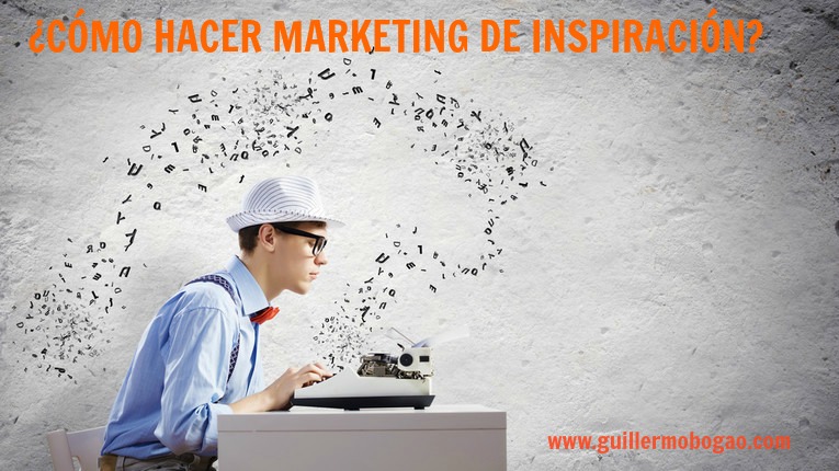 ¿Cómo Hacer Marketing De Inspiración?