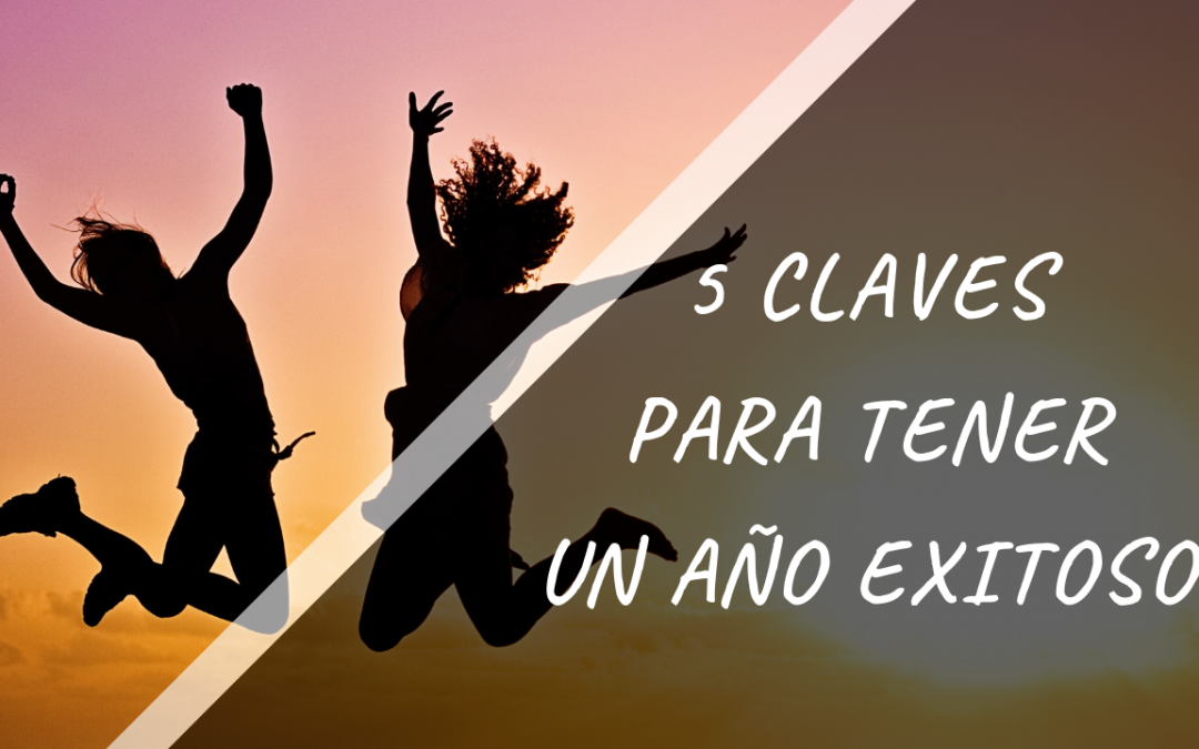 5 Claves para tener un año éxitoso